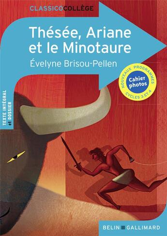 Couverture du livre « Thésée, Ariane et le Minotaure » de Evelyne Brisou-Pellen et Gaelle Brodhag aux éditions Belin Education