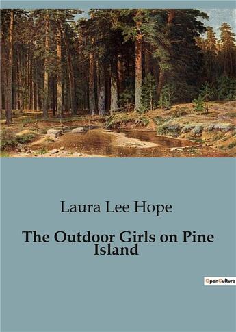 Couverture du livre « The outdoor girls on pine island » de Lee Hope Laura aux éditions Culturea