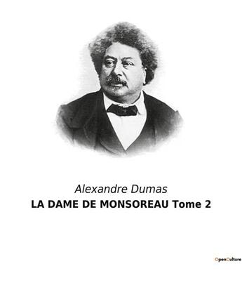 Couverture du livre « LA DAME DE MONSOREAU Tome 2 » de Alexandre Dumas aux éditions Culturea