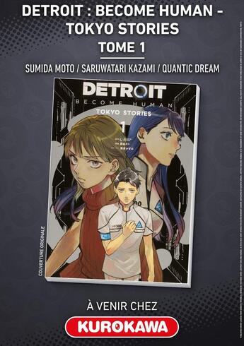 Couverture du livre « Detroit : Become Human -Tokyo Stories- - tome 1 » de Moto Sumida et Kazami Saruwatari et Quantic Dream aux éditions Kurokawa