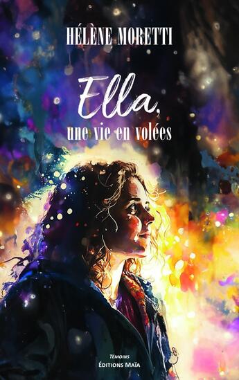 Couverture du livre « Ella, une vie en volées » de Helene Moretti aux éditions Editions Maia