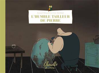 Couverture du livre « L'humble tailleur de pierre » de Arnaud Demuynck et Frits Standaert aux éditions L'apprimerie