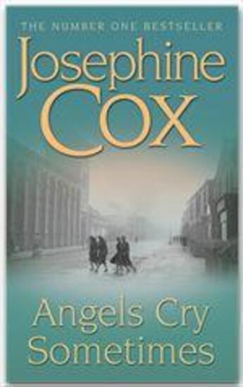 Couverture du livre « Angels cry sometimes » de Josephine Cox aux éditions Headline