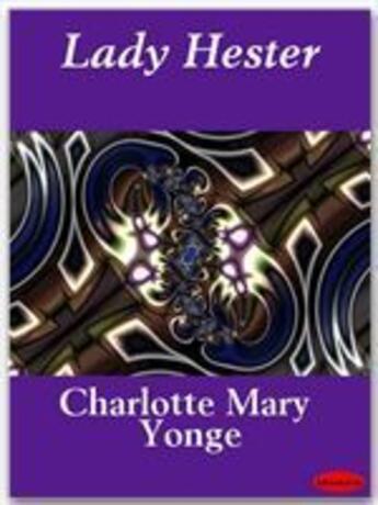 Couverture du livre « Lady Hester » de Charlotte Mary Yonge aux éditions Ebookslib