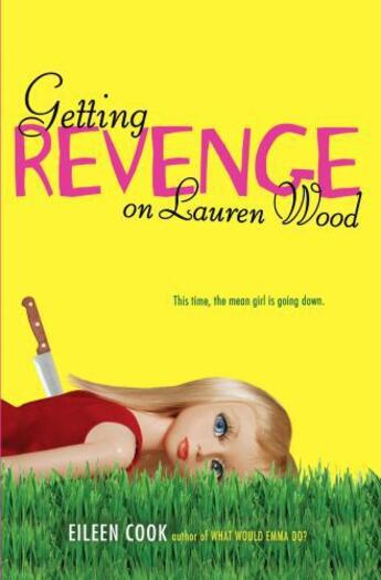 Couverture du livre « Getting Revenge on Lauren Wood » de Eileen Cook aux éditions Simon Pulse