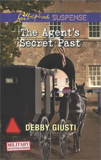 Couverture du livre « The Agent's Secret Past (Mills & Boon Love Inspired Suspense) (Militar » de Debby Giusti aux éditions Mills & Boon Series