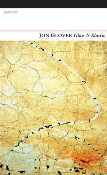 Couverture du livre « Glass Is Elastic » de Glover Jon aux éditions Carcanet Press Digital