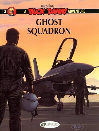 Couverture du livre « A Buck Danny adventure t.3 ; ghost squadron » de Francis Bergese aux éditions Cinebook