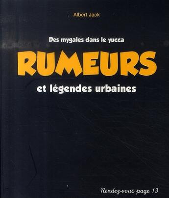 Couverture du livre « Rumeurs ; légendes et mythes d'aujourd'hui » de A Jack aux éditions Hachette Pratique