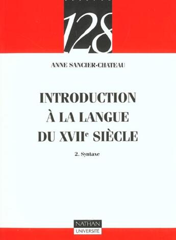 Couverture du livre « Introduction A La Langue Du Xvii Siecle T.2 ; Syntaxe » de  aux éditions Nathan