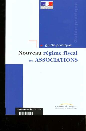 Couverture du livre « Nouveau régime fiscal des associations » de Ministere De L'Economie Des Finances Et De L'Industrie aux éditions Documentation Francaise