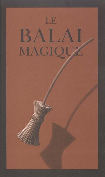 Couverture du livre « Le balai magique » de Van Allsburg Chris aux éditions Ecole Des Loisirs