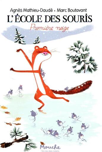 Couverture du livre « L'école des souris ; première neige » de Marc Boutavant et Agnes Mathieu-Daude aux éditions Ecole Des Loisirs