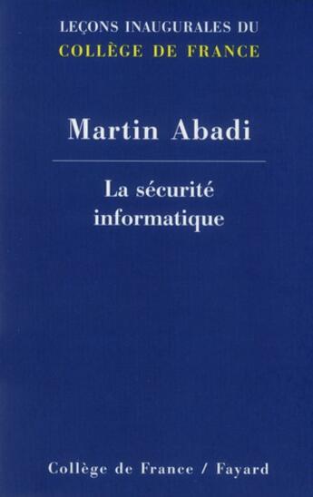 Couverture du livre « La sécurité informatique » de Martin Abadi aux éditions Fayard