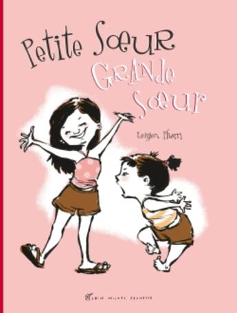 Couverture du livre « Petite soeur, grande soeur » de Leuyen Pham aux éditions Albin Michel Jeunesse