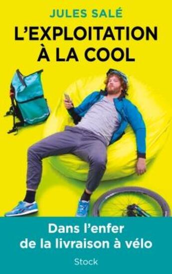 Couverture du livre « L'exploitation à la cool » de Jules Sale aux éditions Stock