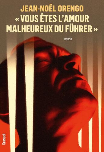 Couverture du livre « « Vous êtes l'amour malheureux du Führer » » de Jean-Noël Orengo aux éditions Grasset