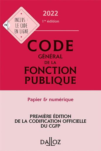 Couverture du livre « Code général de la fonction publique : annoté et commenté (édition 2022) » de  aux éditions Dalloz