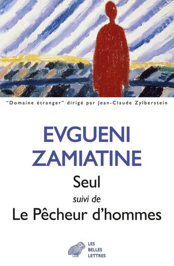 Couverture du livre « Seul ; le pêcheur d'hommes » de Evgueni Zamiatine aux éditions Belles Lettres