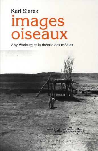 Couverture du livre « Images oiseaux ; Aby Warburg et la théorie de médias » de Karl Sierek aux éditions Klincksieck