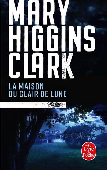 Couverture du livre « La Maison du clair de lune » de Mary Higgins Clark aux éditions Le Livre De Poche