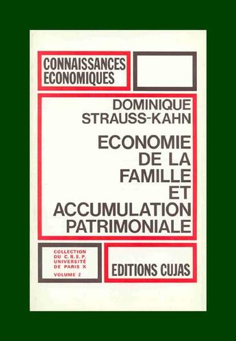 Couverture du livre « Économie de la famille et accumulation patrimoniale » de Dominique Strauss-Kahn aux éditions Cujas