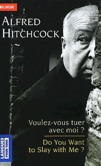 Couverture du livre « Voulez-vous tuer avec moi ? » de Alfred Hitchcock aux éditions Langues Pour Tous