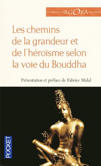 Couverture du livre « Le chemin de la grandeur et de l'héroïsme selon la voie du Bouddha » de Anonyme/Midal aux éditions Pocket