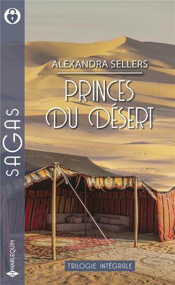 Couverture du livre « Princes du désert ; la captive du sultan, Jana et le cheikh, le prince des dunes » de Alexandra Sellers aux éditions Harlequin