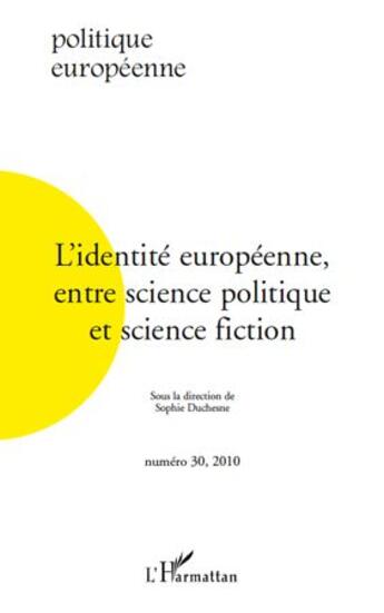 Couverture du livre « L'identité européenne, entre science politique et science fiction » de  aux éditions L'harmattan