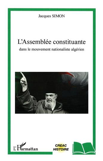 Couverture du livre « L'assemblée constituante dans le mouvement nationaliste algérien » de Jacques Simon aux éditions L'harmattan