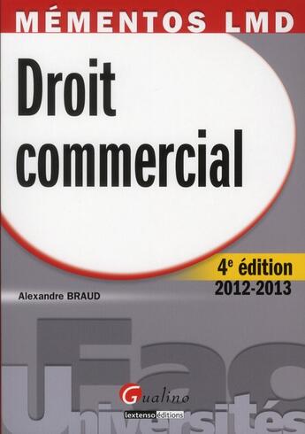 Couverture du livre « Droit commercial (4e édition) » de Alexandre Braud aux éditions Gualino