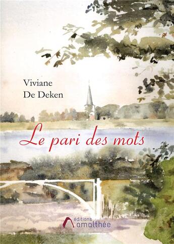 Couverture du livre « Le pari des mots » de Viviane De Deken aux éditions Amalthee