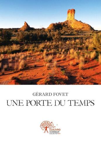 Couverture du livre « Une porte du temps » de Gerard Fovet aux éditions Edilivre