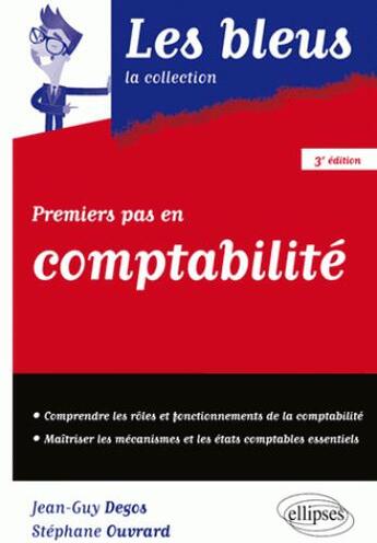 Couverture du livre « Premiers pas en comptabilité (3e édition) » de Stephane Ouvrard et Jean-Guy Degos aux éditions Ellipses