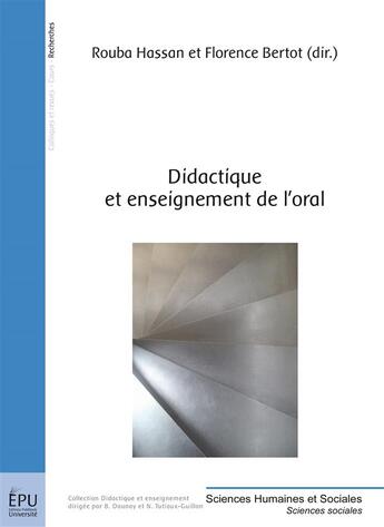 Couverture du livre « Didactique et enseignement de l'oral » de Rouba Hassan et Florence Bertot aux éditions Publibook