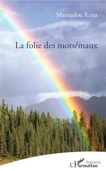 Couverture du livre « La folie des mots/maux » de Mamadou Keita aux éditions L'harmattan