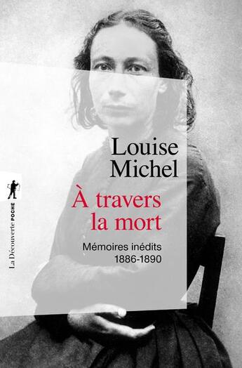 Couverture du livre « À travers la mort ; mémoires inédits, 1886-1890 » de Louise Michel aux éditions La Decouverte