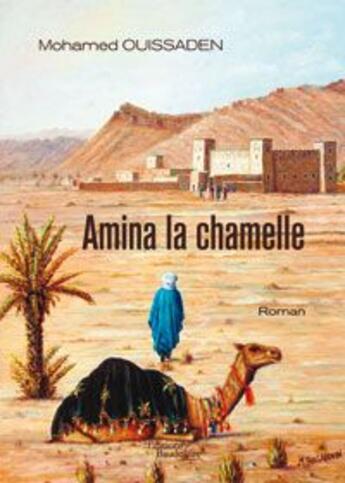 Couverture du livre « Amina la chamelle » de Mohamed Ouissaden aux éditions Baudelaire