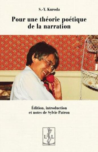 Couverture du livre « Pour une théorie poétique de la narration » de Kuroda S.Y. aux éditions Lambert-lucas