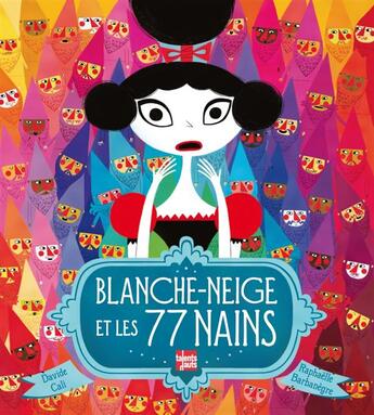 Couverture du livre « Blanche-Neige et les 77 nains » de Davide Cali et Raphaelle Barbanegre aux éditions Talents Hauts