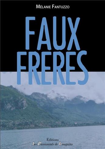 Couverture du livre « Faux frères » de Melanie Fantuzzo aux éditions Les Passionnes De Bouquins