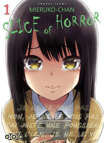 Couverture du livre « Mieruko-Chan ; slice of horror Tome 1 » de Izumi Tomoki aux éditions Ototo