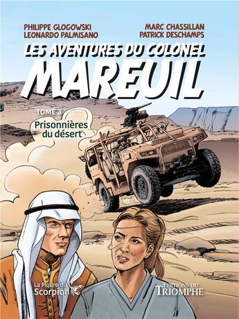 Couverture du livre « Les aventures du Colonel Mareuil Tome 3 : Prisonnières du désert » de Patrick Deschamps et Philippe Glogowski et Leonardo Palmisano et Marc Chassillan aux éditions Triomphe