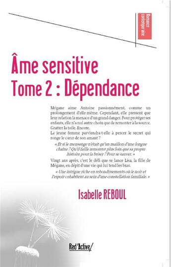 Couverture du livre « AME SENSITIVE TOME 2 : DEPENDANCE : DEPENDANCE » de Reboul Isabelle aux éditions Red'active