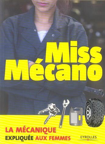 Couverture du livre « Miss mecano : la mecanique expliquee auxfemmes » de Quid Publishing aux éditions Organisation