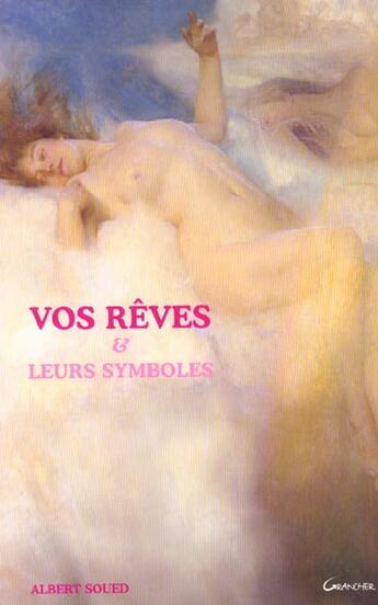 Couverture du livre « Vos reves et leur symboles » de Albert Soued aux éditions Grancher