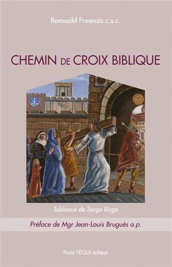Couverture du livre « Chemin de croix biblique » de Romuald Fresnais aux éditions Tequi