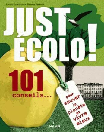 Couverture du livre « Just écolo ! » de Lorena Lombroso et Simona Pareschi aux éditions Milan