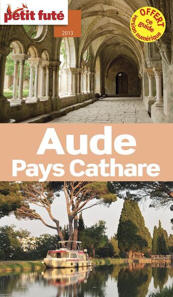 Couverture du livre « Guide petit futé ; départements ; Aude ; pays cathare (édition 2013) » de  aux éditions Le Petit Fute